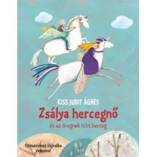 Zsálya hercegnő és az öregnek hitt herceg     14.95 + 1.95 Royal Mail